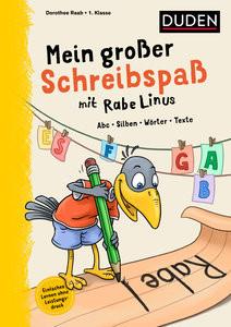 Mein großer Schreibspaß mit Rabe Linus - 1. Klasse Raab, Dorothee; Leberer, Sigrid (Illustrationen) Gebundene Ausgabe 