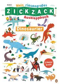 Mein riesengroßes ZICKZACK Ausklappbuch - Dinosaurier Makii; Makii (Illustrationen); Haefs, Gabriele (Übersetzung) Gebundene Ausgabe 