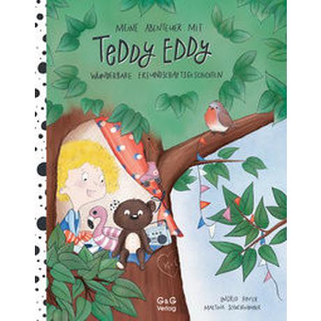 Meine Abenteuer mit Teddy Eddy. Wunderbare Freundschaftsgeschichten Hofer, Ingrid; Schachenhuber, Martina (Illustrationen) Gebundene Ausgabe 