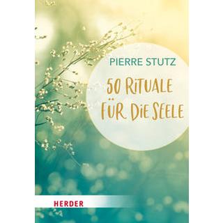 50 Rituale für die Seele Stutz, Pierre Livre de poche 