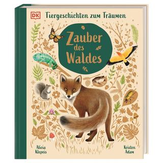 Zauber des Waldes Klepeis, Alicia; Adam, Kristen (Illustrationen); Rabe, Kerstin (Übersetzung); DK Verlag - Kids (Hrsg.) Copertina rigida 