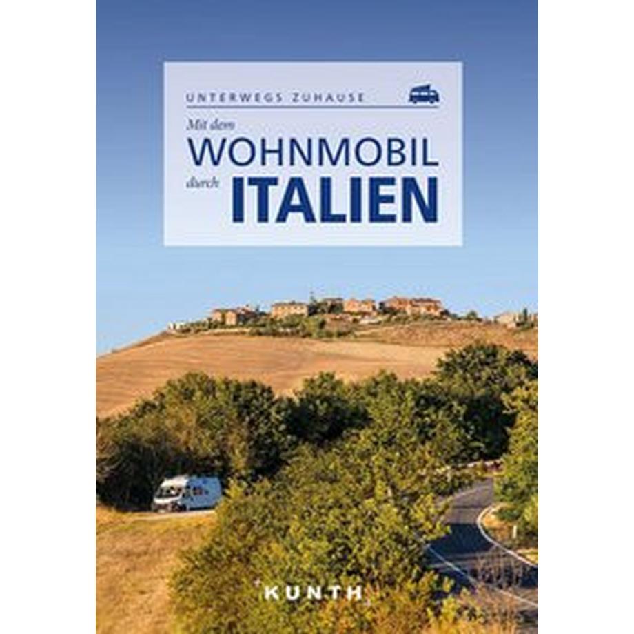   KUNTH Mit dem Wohnmobil durch Italien 