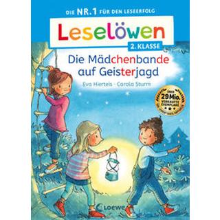 Leselöwen 2. Klasse - Die Mädchenbande auf Geisterjagd Hierteis, Eva; Loewe Erstlesebücher (Hrsg.); Sturm, Carola (Illustrationen) Gebundene Ausgabe 