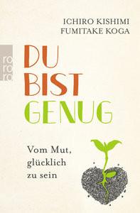 Du bist genug Kishimi, Ichiro; Koga, Fumitake; Graßtat, Renate (Übersetzung) Libro in brossura 