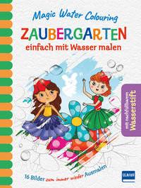 Magic Water Colouring - Zaubergarten Copper, Jenny; McLean, Rachael (Illustrationen) Gebundene Ausgabe 