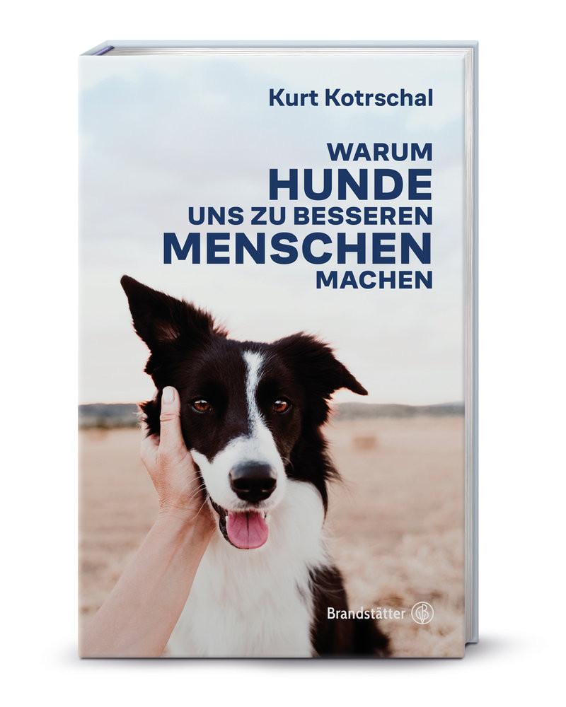 Warum Hunde uns zu besseren Menschen machen Kotrschal, Kurt Couverture rigide 