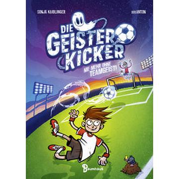 Die Geisterkicker - Nie mehr ohne Teamgeist!