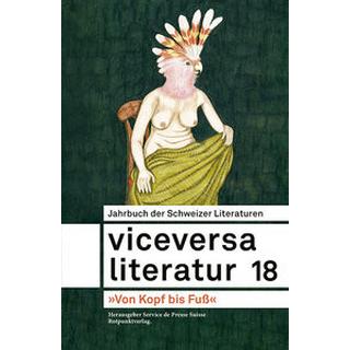 Viceversa 18 Service de Presse (Hrsg.); Kohler, Lucie (Illustrationen); Hug, Annette (Beitrag); Desarzens, Corinne (Beitrag); Lonati, Leopoldo (Beitrag); Brügger, Arthur (Beitrag); Garcia Gomez, Isabelle (Beitrag); de Gerolamo, Olimpia (Beitrag); Müller, Sarah Elena (Beitrag); Ospelt, Anna (Beitrag); Hendry, Ana S. (Beitrag); Kamoun, Josée (Beitrag); Kountangni, Monique (Beitrag); Mancini, Juliette (Beitrag) Couverture rigide 