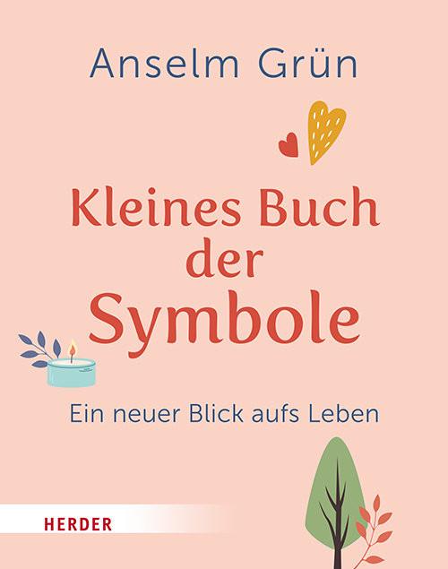 Kleines Buch der Symbole Grün, Anselm; Walter, Rudolf (Hrsg.) Gebundene Ausgabe 