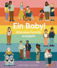 Ein Baby! Wie eine Familie entsteht Greener, Rachel; Owen, Clare (Illustrationen); Maier, Mika (Übersetzung) Gebundene Ausgabe 