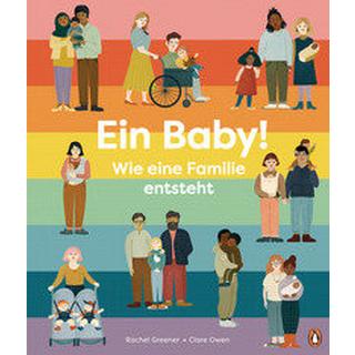 Ein Baby! Wie eine Familie entsteht Greener, Rachel; Owen, Clare (Illustrationen); Maier, Mika (Übersetzung) Gebundene Ausgabe 