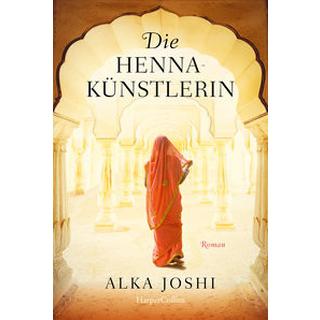 Die Hennakünstlerin Joshi, Alka; Mirbach, Birte (Übersetzung) Copertina rigida 