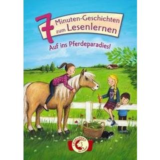 Leselöwen - Das Original: 7-Minuten-Geschichten zum Lesenlernen - Auf ins Pferdeparadies! Loewe Erstlesebücher (Hrsg.) Gebundene Ausgabe 