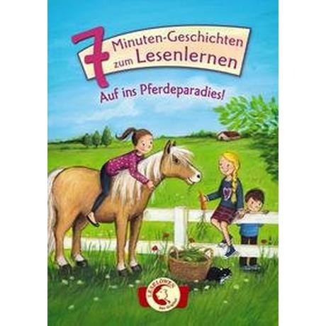 Leselöwen - Das Original: 7-Minuten-Geschichten zum Lesenlernen - Auf ins Pferdeparadies! Loewe Erstlesebücher (Hrsg.) Gebundene Ausgabe 