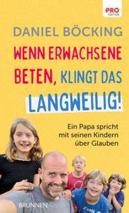 Wenn Erwachsene beten, klingt das langweilig Böcking, Daniel Copertina rigida 