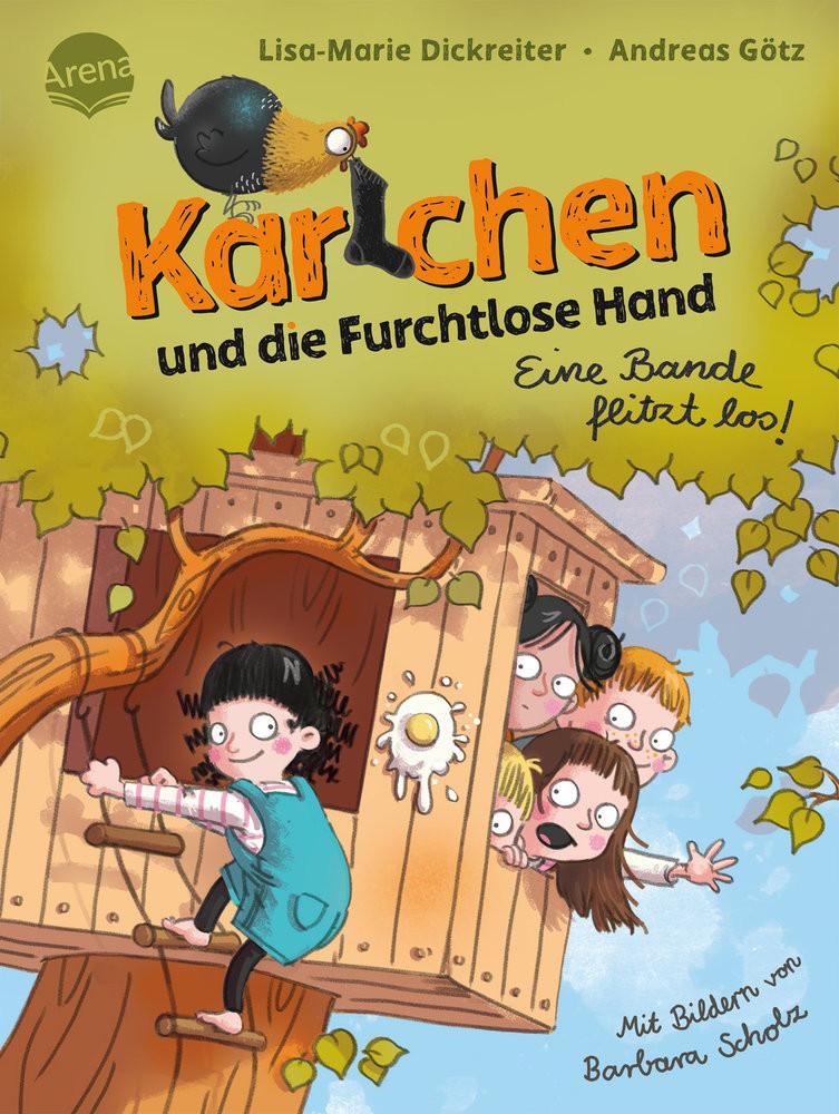 Karlchen und die Furchtlose Hand (1). Eine Bande flitzt los! Dickreiter, Lisa-Marie; Götz, Andreas; Scholz, Barbara (Illustrationen) Gebundene Ausgabe 