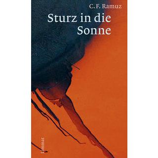 Sturz in die Sonne Ramuz, Charles Ferdinand; Wyss, Steven (Übersetzung) Copertina rigida 