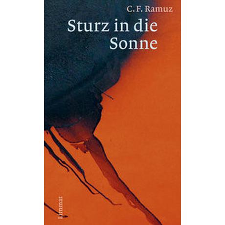 Sturz in die Sonne Ramuz, Charles Ferdinand; Wyss, Steven (Übersetzung) Copertina rigida 