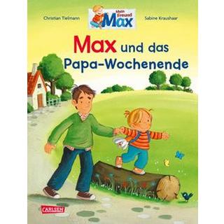 Max-Bilderbücher: Max und das Papa-Wochenende Tielmann, Christian; Kraushaar, Sabine (Illustrationen) Gebundene Ausgabe 