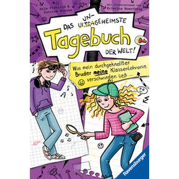 Das ungeheimste Tagebuch der Welt!, Band 5: Wie mein durchgeknallter Bruder meine Klassenlehrerin verschwinden ließ ... (Comic-Roman aus zwei Perspektiven für Kinder ab 10 Jahren)