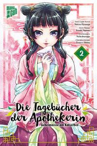 Die Tagebücher der Apothekerin - Geheimnisse am Kaiserhof 2 Hyuuga, Natsu; Nekokurage (Illustrationen); Maser, Verena (Übersetzung) Couverture rigide 