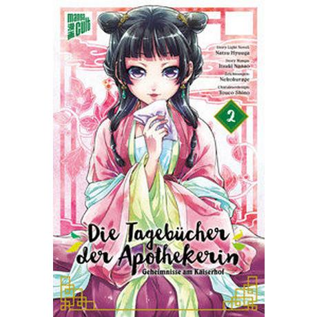 Die Tagebücher der Apothekerin - Geheimnisse am Kaiserhof 2 Hyuuga, Natsu; Nekokurage (Illustrationen); Maser, Verena (Übersetzung) Couverture rigide 