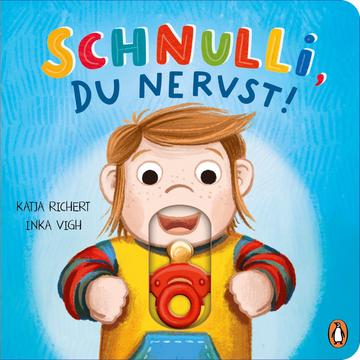 Schnulli, du nervst!