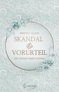 Skandal & Vorurteil Quain, Amanda; Loewe Jugendbücher (Hrsg.); Brauner, Anne (Übersetzung) Gebundene Ausgabe 