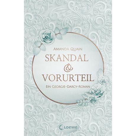 Skandal & Vorurteil Quain, Amanda; Loewe Jugendbücher (Hrsg.); Brauner, Anne (Übersetzung) Gebundene Ausgabe 