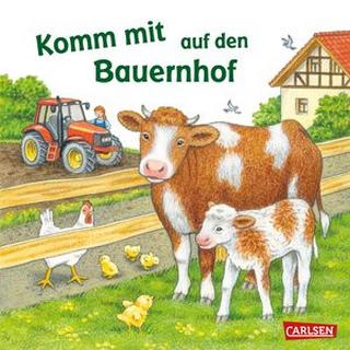 Komm mit auf den Bauernhof Klose, Petra; Brauer, Sybille (Illustrationen) Gebundene Ausgabe 