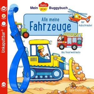 Baby Pixi (unkaputtbar) 134: Mein Baby-Pixi-Buggybuch: Alle meine Fahrzeuge Dolinger, Igor; Dolinger, Igor (Illustrationen) Couverture rigide 