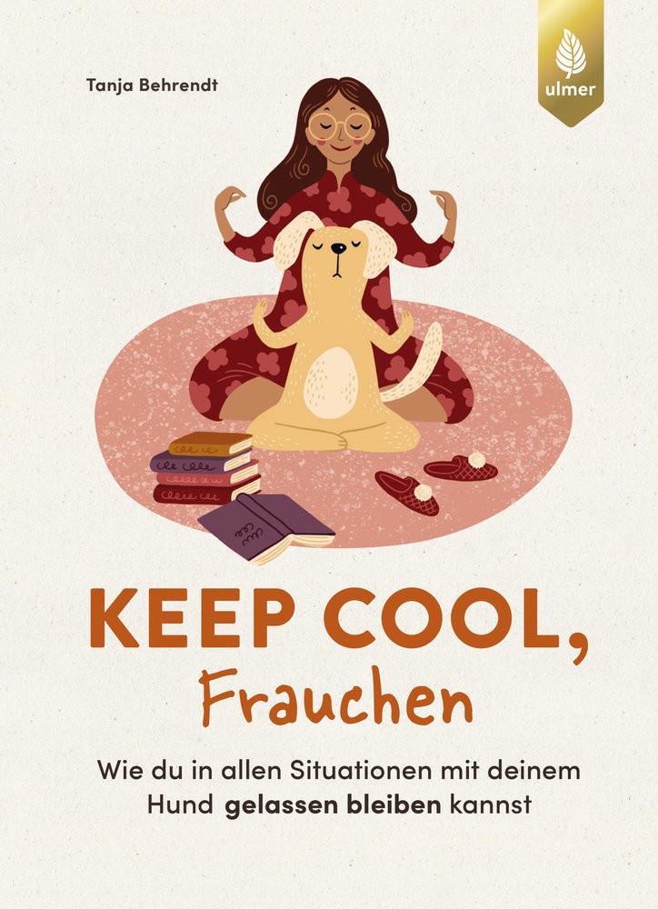 Keep cool, Frauchen Behrendt, Tanja Copertina rigida 