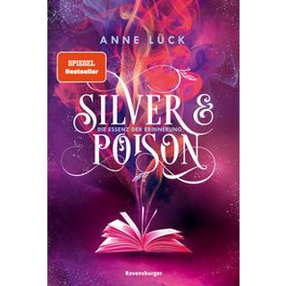 Silver & Poison, Band 2: Die Essenz der Erinnerung (SPIEGEL-Bestseller) Lück, Anne; Zero Werbeagentur GmbH (Umschlaggestaltung) Gebundene Ausgabe 