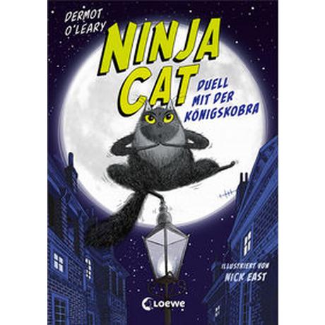 Ninja Cat (Band 1) - Duell mit der Königskobra O'Leary, Dermot; Loewe Kinderbücher (Hrsg.); East, Nick (Illustrationen); Reisinger, Tamara (Übersetzung) Copertina rigida 
