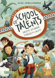 School of Talents 1: Erste Stunde: Tierisch laut! Schellhammer, Silke; Ceccarelli, Simona M. (Illustrationen) Couverture rigide 