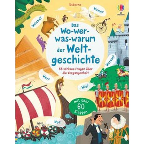 Das Wo-wer-was-warum der Weltgeschichte Daynes, Katie; Donnelly, Peter (Illustrationen) Gebundene Ausgabe 