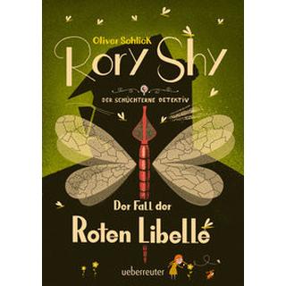 Rory Shy, der schüchterne Detektiv - Der Fall der Roten Libelle (Rory Shy, der schüchterne Detektiv, Bd. 2) Schlick, Oliver Couverture rigide 