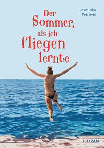 Der Sommer, als ich fliegen lernte Petrovic, Jasminka Couverture rigide 