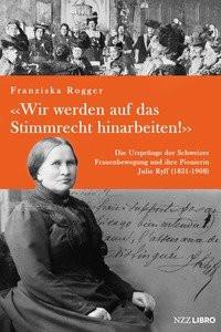 «Wir werden auf das Stimmrecht hinarbeiten!» Rogger, Franziska Couverture rigide 