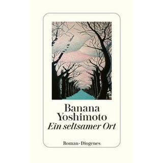 Ein seltsamer Ort Yoshimoto, Banana; Ortmanns, Annelie (Übersetzung) Copertina rigida 