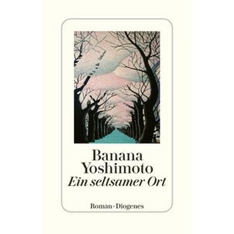 Ein seltsamer Ort Yoshimoto, Banana; Ortmanns, Annelie (Übersetzung) Copertina rigida 