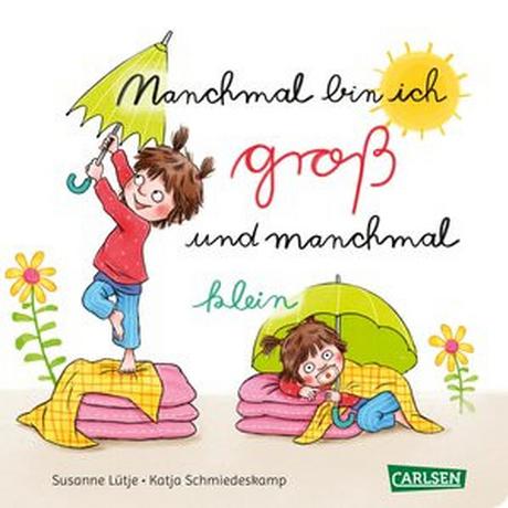 Manchmal bin ich groß ... und manchmal klein Lütje, Susanne; Schmiedeskamp, Katja (Illustrationen) Couverture rigide 