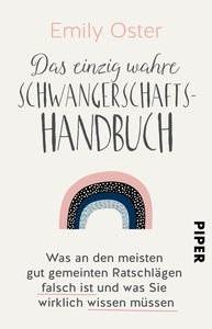 Das einzig wahre Schwangerschafts-Handbuch Oster, Emily; Kunstmann, Andrea (Übersetzung) Libro in brossura 