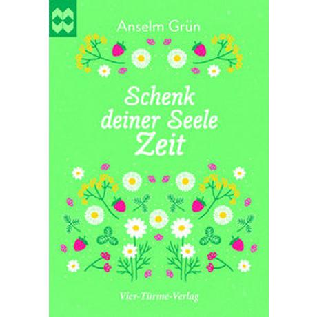 Schenk deiner Seele Zeit Grün, Anselm Copertina rigida 