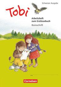 Tobi, Schweiz - Neubearbeitung 2015, 1. Schuljahr, Arbeitsheft Basisschrift Kein Autor Copertina rigida 