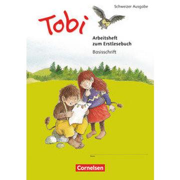 Tobi, Schweiz - Neubearbeitung 2015, 1. Schuljahr, Arbeitsheft Basisschrift