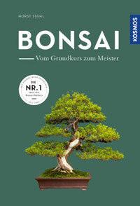 Bonsai - vom Grundkurs zum Meister Stahl, Horst Copertina rigida 