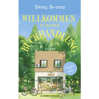 Willkommen in meiner Buchhandlung Bo-reum, Hwang; Dirks, Jan Henrik (Übersetzung) Copertina rigida 