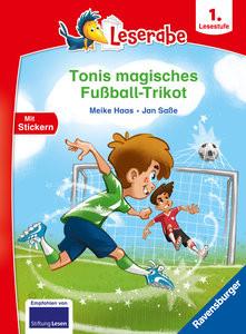 Tonis magisches Fußball-Trikot - lesen lernen mit dem Leserabe - Erstlesebuch - Kinderbuch ab 6 Jahren - Lesen lernen 1. Klasse Jungen und Mädchen (Leserabe 1. Klasse) Haas, Meike; Saße, Jan (Illustrationen) Gebundene Ausgabe 