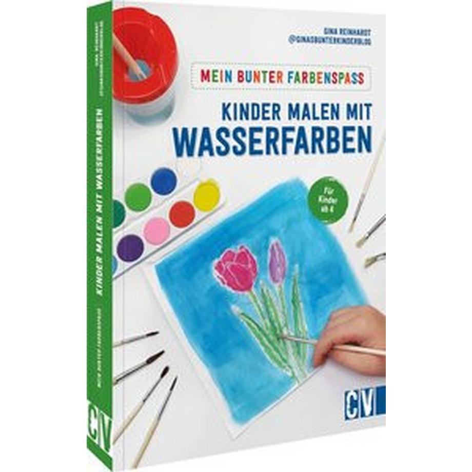   Mein bunter Farbenspaß - Kinder malen mit Wasserfarben 